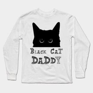 Black cat daddy Long Sleeve T-Shirt